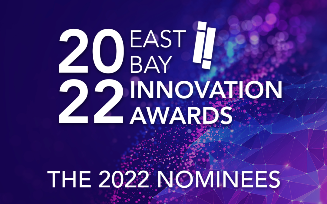 The 2022 East Bay Innovation Awards Nominees